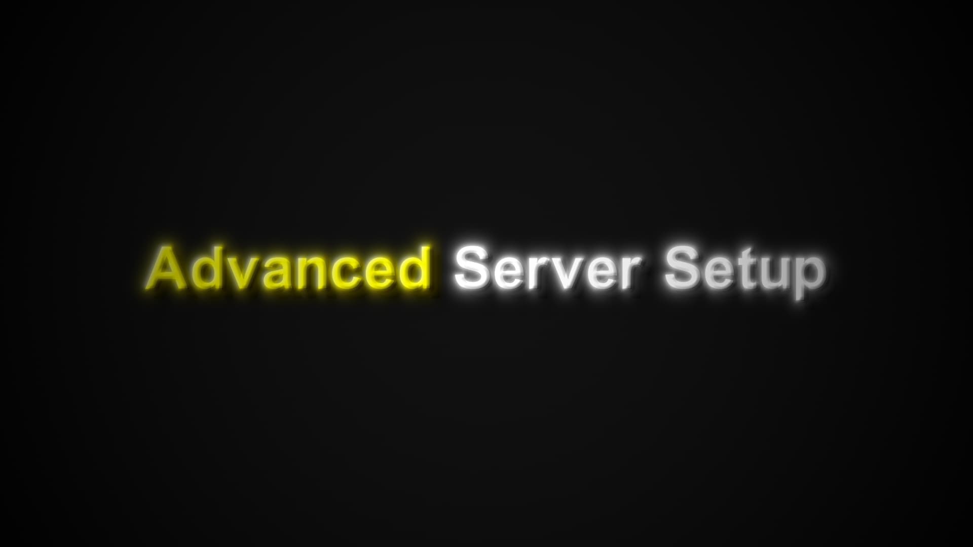 Advanced Server Setup